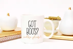 Got Boos? Mug