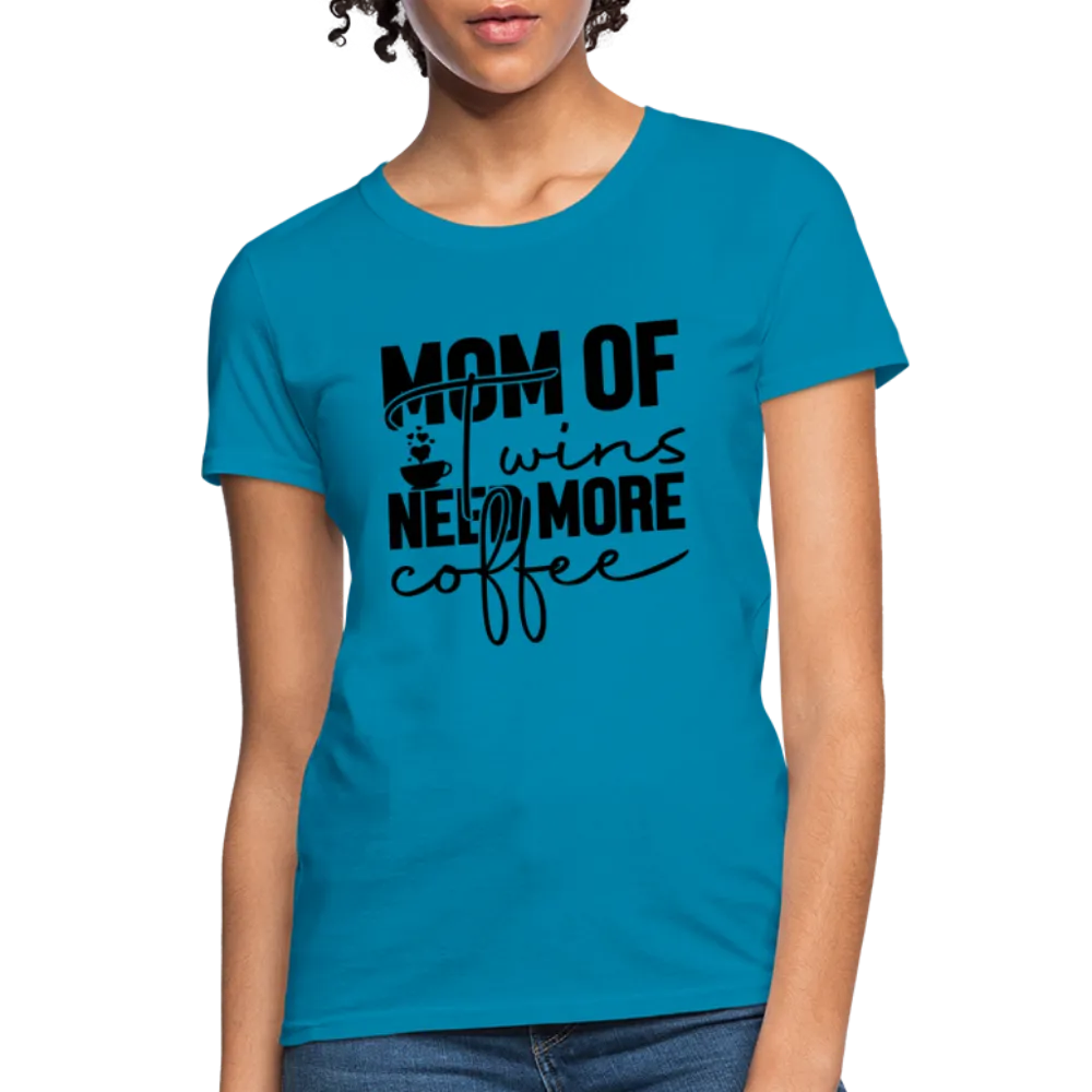 Mom of Twins New More Coffee Women's Contoured T-Shirt