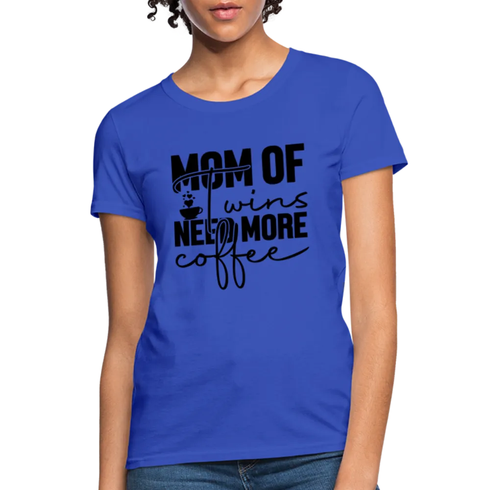 Mom of Twins New More Coffee Women's Contoured T-Shirt