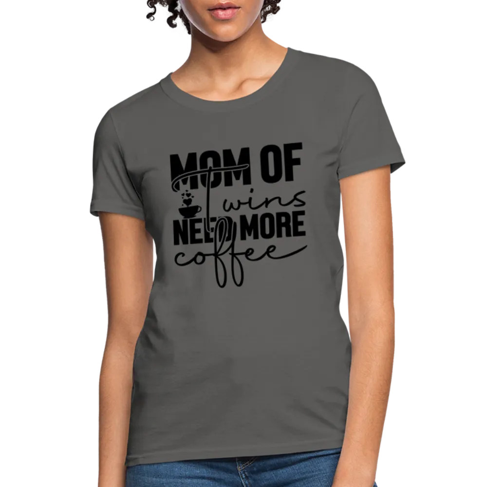 Mom of Twins New More Coffee Women's Contoured T-Shirt