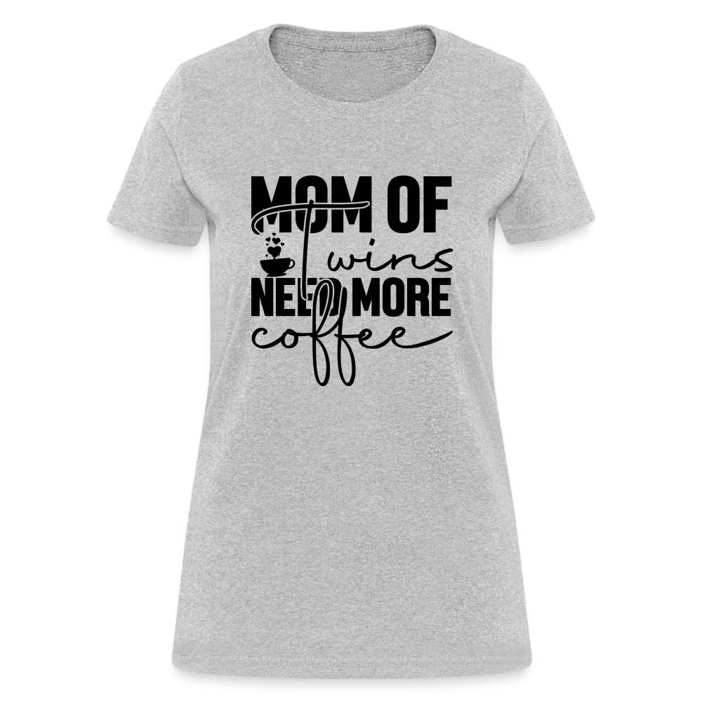 Mom of Twins New More Coffee Women's Contoured T-Shirt