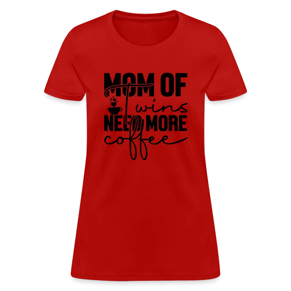 Mom of Twins New More Coffee Women's Contoured T-Shirt