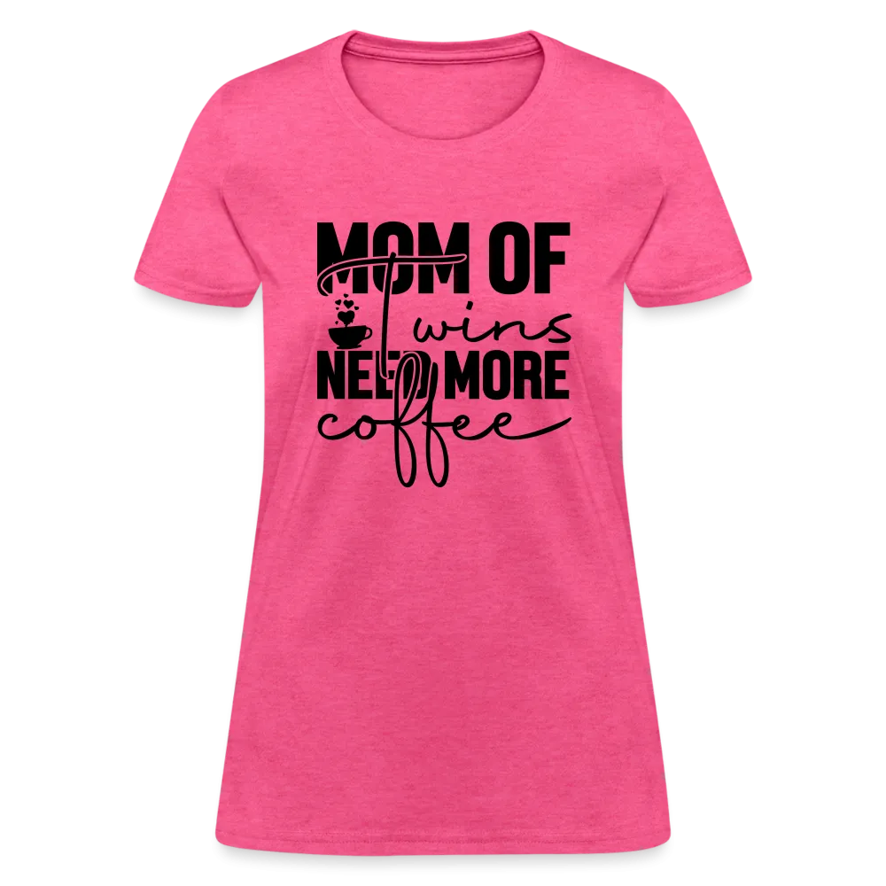 Mom of Twins New More Coffee Women's Contoured T-Shirt