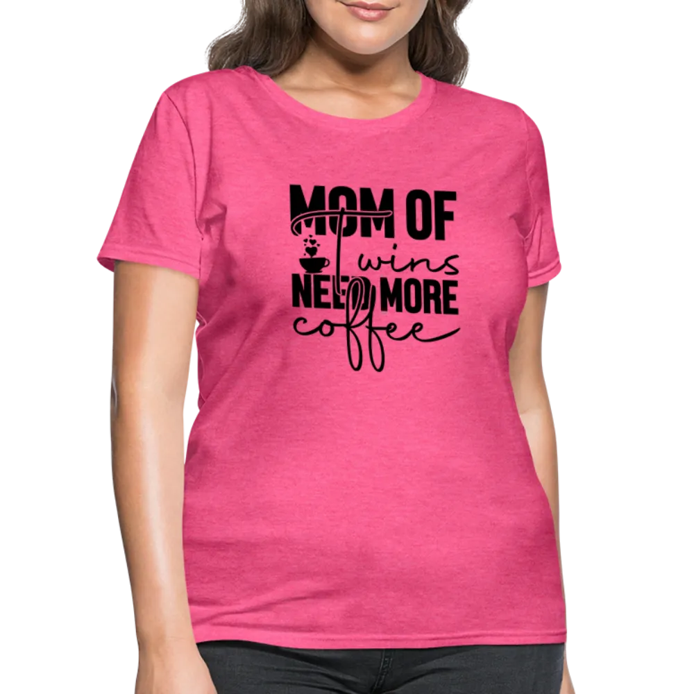 Mom of Twins New More Coffee Women's Contoured T-Shirt