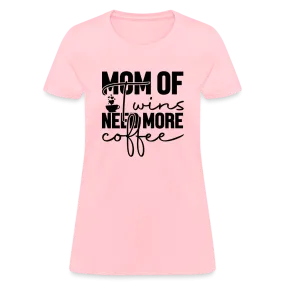 Mom of Twins New More Coffee Women's Contoured T-Shirt