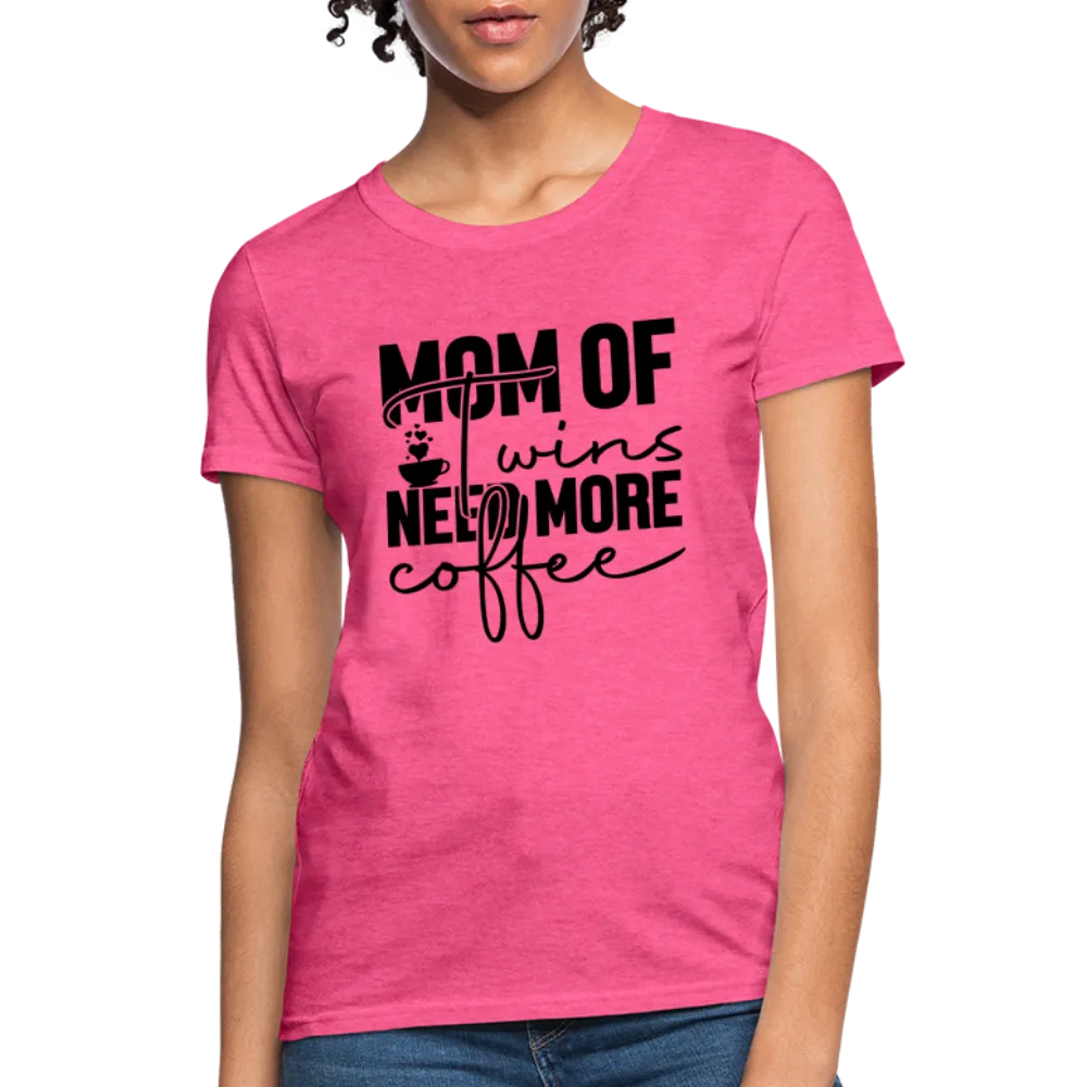 Mom of Twins New More Coffee Women's Contoured T-Shirt