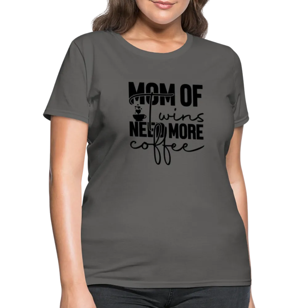 Mom of Twins New More Coffee Women's Contoured T-Shirt