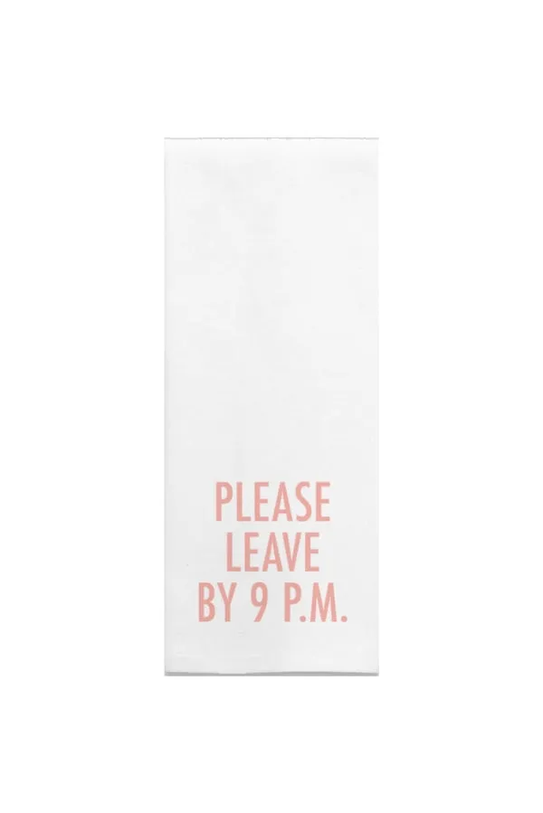 The Please Leave by 9 PM Tea Towel